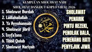 Download lagu KUMPULAN SHOLAWAT NABI DANGDUT KOPLO VIRAL 2026 | SHOLAWAT PENARIK REZEKI PENOLAK BALA PENYEJUK HATI mp3