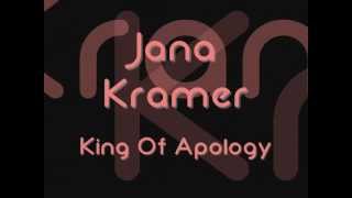 Jana Kramer - King Of Apology Lyrics
