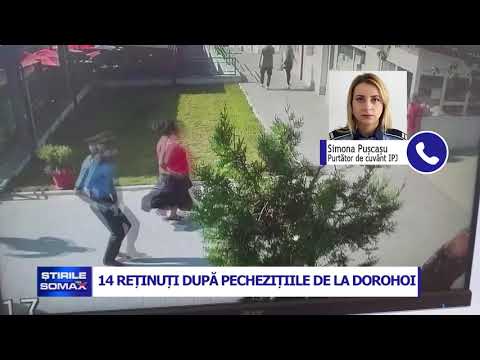 14 RETINUTI DUPA PERCHEZITIILE DE LA DOROHOI