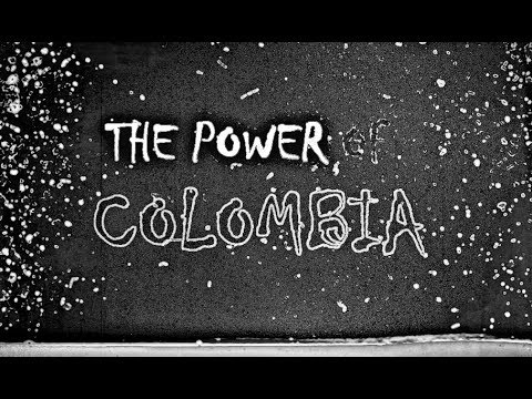 The Power Of Colombia