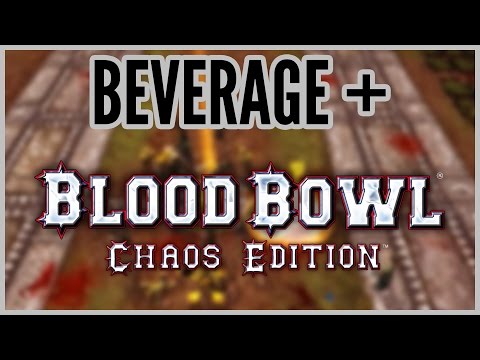 Goblins! = Beverage + Blood Bowl: Chaos Edition