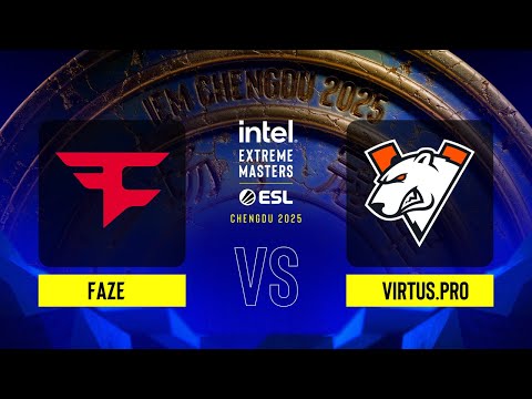 FaZe vs. Virtus.pro - IEM Chengdu 2025 - Group B