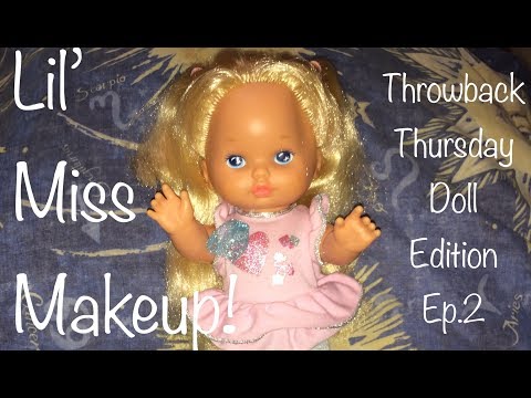 Lil' Miss Makeup! 80's doll, throwback Thursday Episode 2!