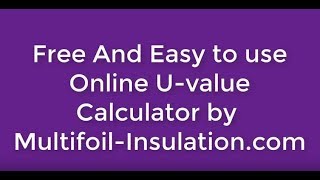How to carry out a Free Instant Insulation U-Value Calculation  for Building Control
