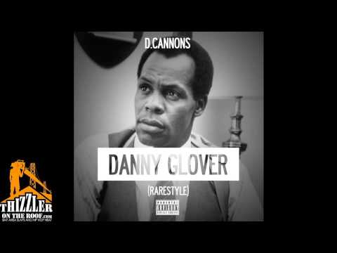 D. Cannons - Danny Glover [RareStyle] [Thizzler.com]
