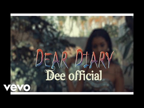 Dee Official - Dear Diary (Official Music Video)