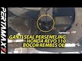 HOW TO REPLACE THE GEAR SEAMS ON A HONDA REVO 110 ABSOLUTE BLADE LEAKING OIL EASY REVO AHM BLADE