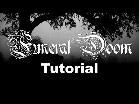 Funeral Doom Tutorial