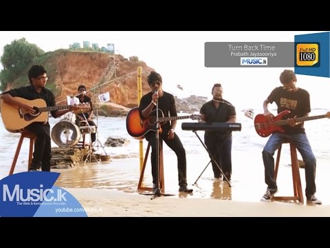 Turn Back Time - Prabath Jayasooriya