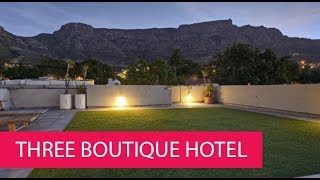THREE BOUTIQUE HOTEL - SOUTH AFRICA, CAPE TOWN