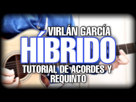 Híbrido - Virlan Garcia