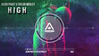 Jason Praut & Taylor Mosley - High