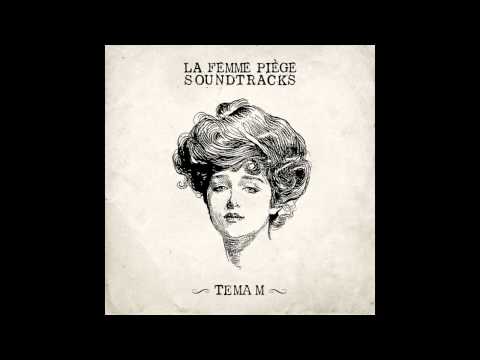 Mattia Donna & La Femme Piège - TEMA M