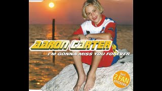 Aaron Carter - I'm Gonna Miss You Forever