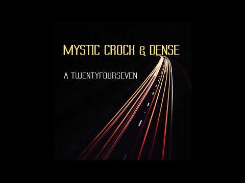 Mystic Crock & Dense - A Twentyfourseven (Continuous Mix)