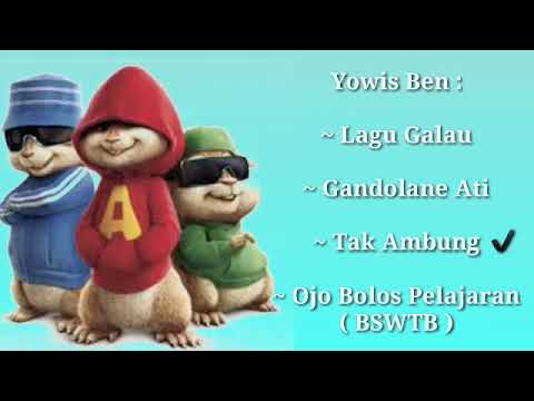 Yowis Ben ( 3 Lagu + 1 Lagu BSWTB ) | Versi Chipmunk