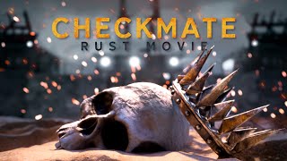 Checkmate - Rust Movie
