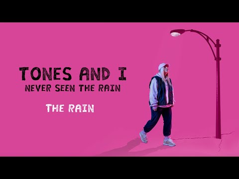 Video Never Seen The Rain (Letra) de Tones And I