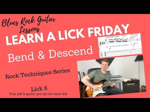 Learn a Lick Friday, Rock Techniques - 'Bend & Descend"
