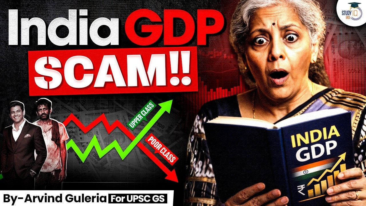 India’s GDP Growth Scam | GDP Revision, Base Year Change & Data Debate | STUDYIQ