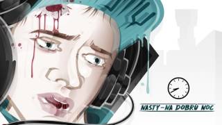 Nasty - Na dobrú noc (Adamove rúcho)