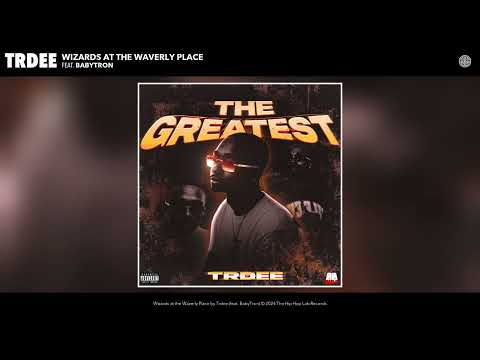 Trdee - Wizards at the Waverly Place (Official Audio) (feat. BabyTron)