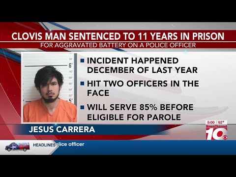 VIDEO: Clovis man sentenced for aggravated battery on a police officer