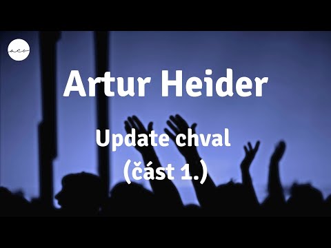 Artur Heider - Update chval (část 1.)