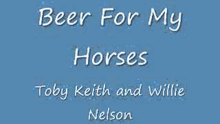 Whiskey for my men, beer for my horses