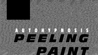 Autohypnosis - Peeling Paint