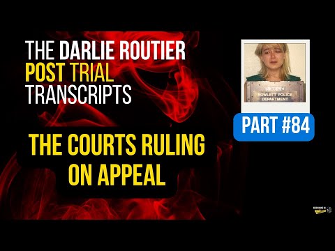[TRIAL TRANSCRIPT PART 84] - Darlie Routier POST-Trial - Court’s Ruling on Darlie’s Appeal
