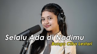Download lagu BCL - Selalu Ada di Nadimu (Cover by Kinan) mp3