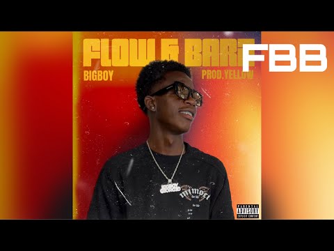 BIGBOY - Flow & barz Prod.Yellow (official audio)