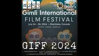 #253 Special Features: The Gimli International Film Festival 2024
