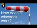 How does a windsock work? Answer by CAPTAIN JOE