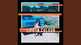 Life In Colour by thndo