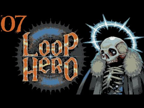 SB Plays Loop Hero 07 - Striking