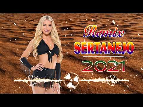 Top Sertanejo Remix 2021 - Sertanejo Remix 2021 Mais Tocadas - As Melhores Remix Sertanejo 2021