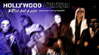 Hollywood Undead - Bottle And A Gun (Full Instrumental Cover)