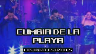 Los Angeles Azules - Cumbia De La Playa (Cumbias 2023)