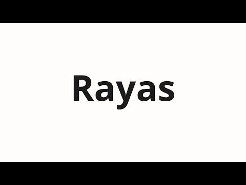 How to pronounce Rayas