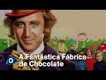 A Fantástica Fábrica De Chocolate 1971