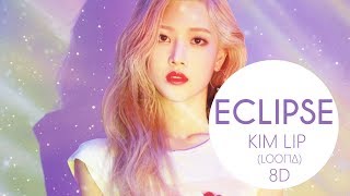 LOOΠΔ (이달의 소녀) KIM LIP - ECLIPSE [8D USE HEADPHONE] 🎧