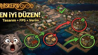 Optimizasyon ve Tasarım Fikirleri | En İyi Yerleşim Rehberi - Whiskerwood Oynanı