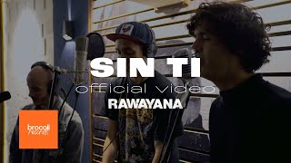 Video thumbnail of "Sin Ti - Rawayana, Willy Rodríguez (Cultura Profética), McKlopedia & La Vida Bohème"