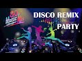 Nonstop Disco Remix 80s 90s Megamix - Most Popular Disco Remix Dance Songs - Disco Party 2021
