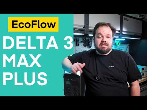 EcoFlow Delta 3 Max & Max Plus Powerstations - More power for all situations