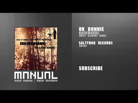 Ok Bonnie - Backwards (Sweet Alchemy remix)