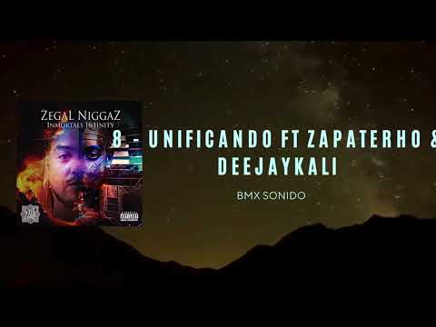 8.- ZegaL NiggaZ - ALBUM - "INMORTALS INFINITY" - UNIFICANDO FT ZAPATERHO & DEEJAYKALI #2024