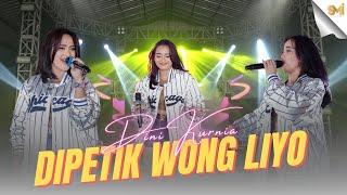 Download lagu DIPETIK WONG LIYO - DINI KURNIA mp3 Download lagu DIPETIK WONG LIYO - DINI KURNIA mp3